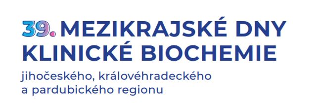 39. mezikrajské dny klinické biochemie jihočeského, královéhradeckého a pardubického regionu